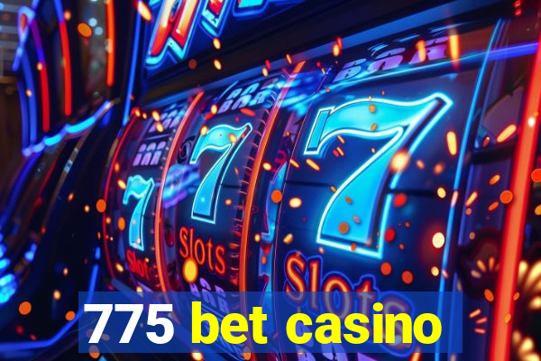 775 bet casino